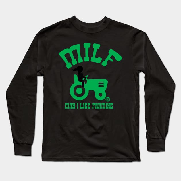 MILF FARMING Long Sleeve T-Shirt by toddgoldmanart